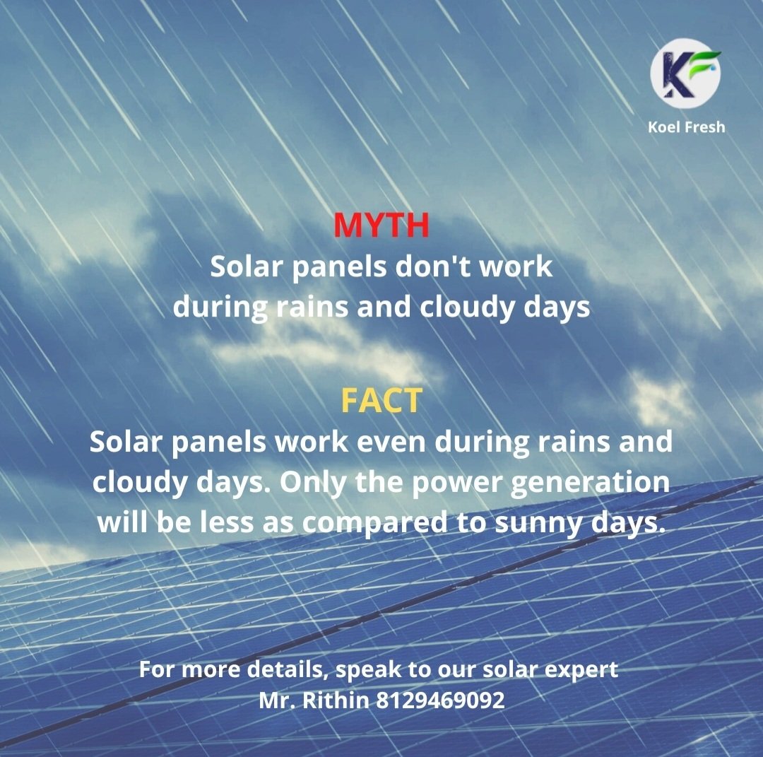 KoelFresh's tweet photo. Many people believe that solar system fails during rains or cloudy weather but that's not the case. Solar PhotoVoltaic panels need direct or indirect sunlight to generate power.
#SolarMyth #SustainableLiving #GreenEnergy #SolarEnergy #SolarizationRourkela #KoelFresh https://t.co/0l736cof55