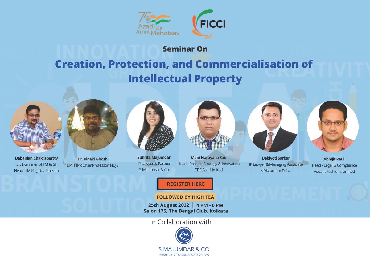 FicciIp's tweet image. We are happy to inform you that FICCI is organising a Seminar on Creation, Protection, and Commercialisation of Intellectual Property on 25th August, 2022 in collaboration with S Majumdar &amp;amp; Co. at Salon 175, The Bengal Club, Kolkata

#ficci #workshop #IPworkshop #collaboration