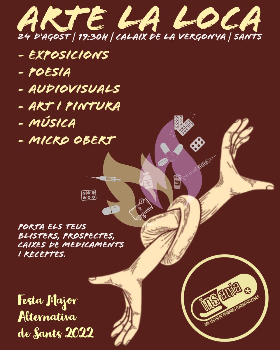 BcnInsania's tweet photo. ARTE LA LOCA
Avui dimecres 24 d'agost
19:30h
Calaix de la Vergonya - Sants
(Plaça de Sants - Font nova)

- Exposicions
- Poesia
- Audiovisuals
- Art i pintura
- Música
- Micro obert

Porta els teus blisters, prospectes, caixes de medicaments i receptes.

➡️ #FMAS #FMASants https://t.co/uP9SaZD2xn