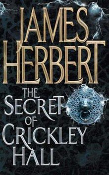Having now finished The Secret Of Crickley Hall by James Herbert, I can say I was gripped and shocked by the story in equal measures. A slow start leading to a roaring, brutal ending.  Basically, akin to being run over by a bulldozer in a Halloween mask.