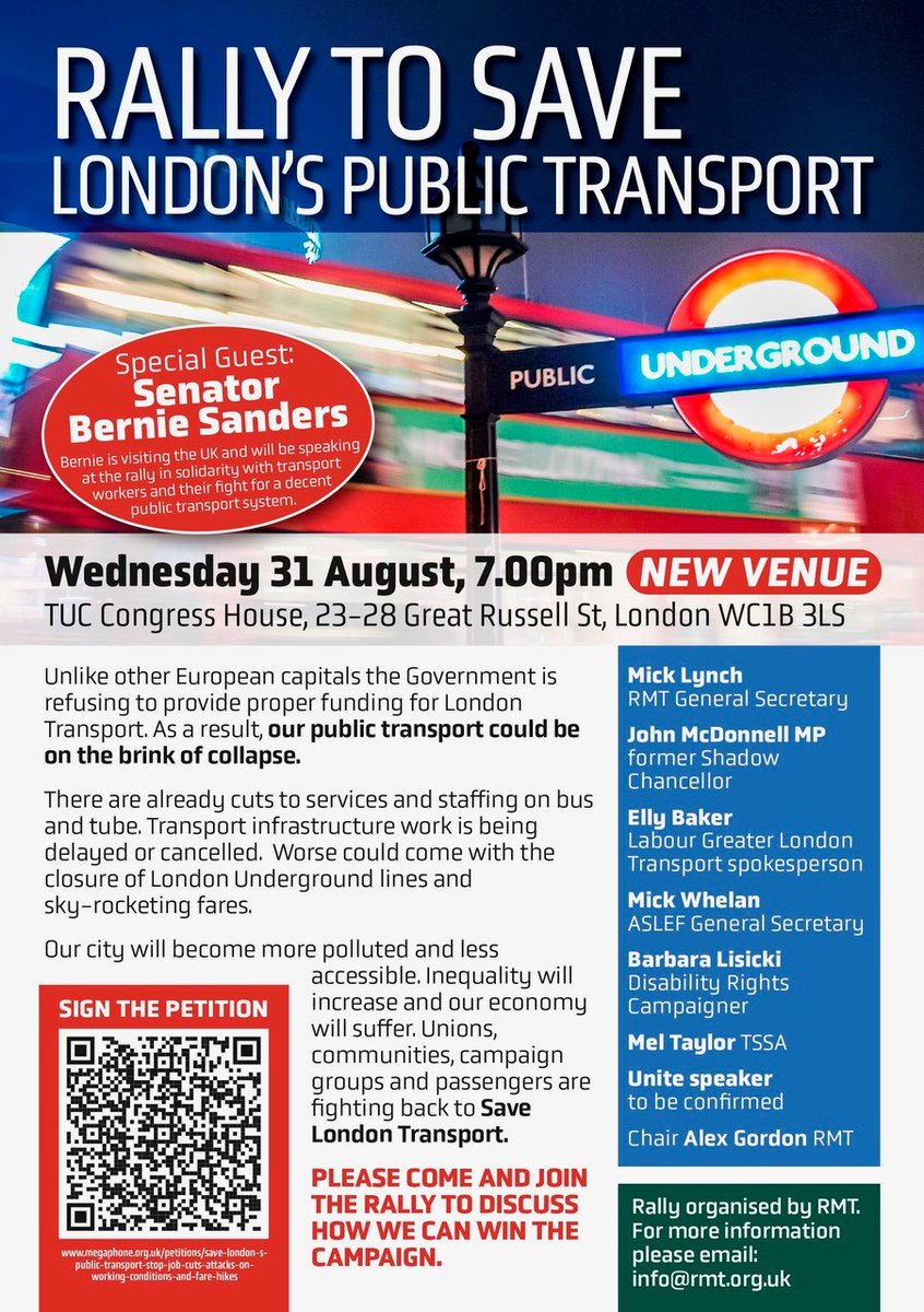 US Senator Bernie Sanders to join RMT rally on Wednesday 31 August. The Save London Transport Rally will take place on Wednesday 31 August in central London at TUC Headquarters, Congress House at 7.00pm.