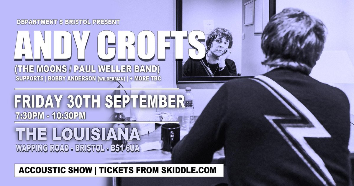 @DepartmentS  Bristol present @andyjcrofts (The Moons/Paul Weller band) at @LouisianaBris on 30th September with TOP support from Bobby Anderson aka @wildermanbrist1  with a solo set, more tbc.
Adv tickets on sale NOW from Skiddle #themoons #bristolgigs 

skiddle.com/e/36149039