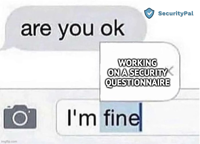 security_pal's tweet image. Let&apos;s not beat around the bush. #securityquestionnaires are grunt work. Security questionnaires are tied to your company&apos;s #revenue, so when asked: insert meme*
SecurityPal helps alleviate the headache so you can focus on what you love about your job! 

#grc