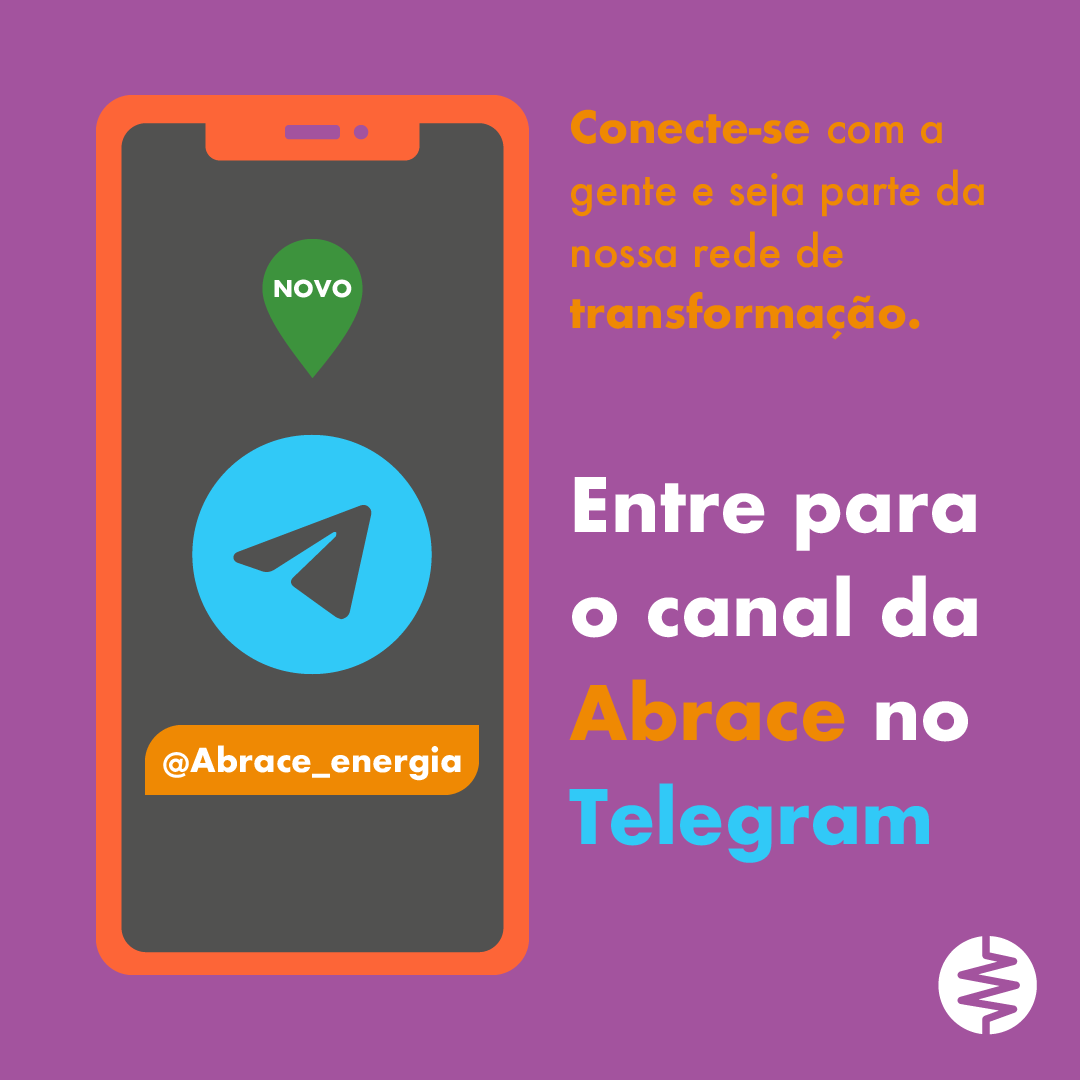 💬 Você já conhece o nosso canal no Telegram?

Por lá, especialistas, políticos e entusiastas do setor de energia poderão trocar ideias e se informar de maneira clara e objetiva.

Entre agora! t.me/abrace_energia