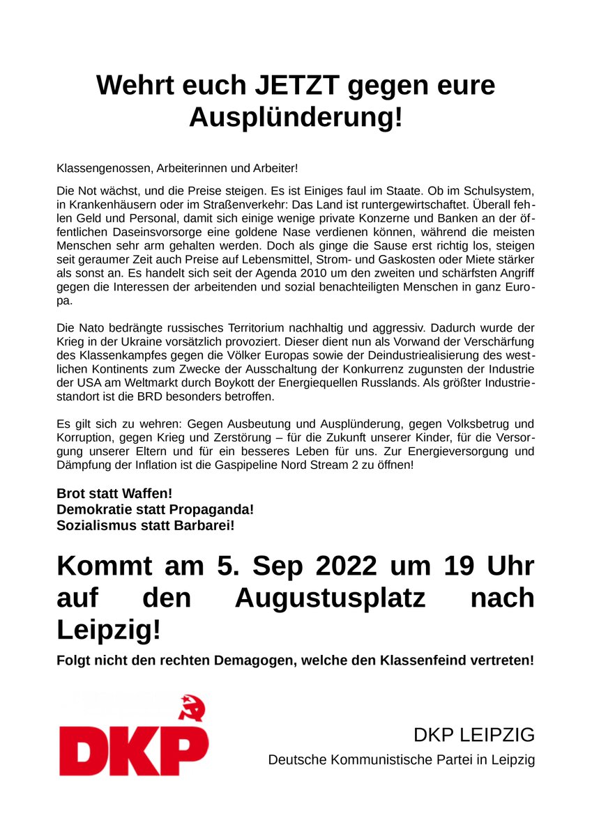 BogelFlorian's tweet photo. »Wehrt euch JETZT gegen eure Ausplünderung!«
Aufruf der #DKPLeipzig zur Demonstration am 5. September 2022 um 19 Uhr auf den Augustusplatz in Leipzig zu kommen. https://t.co/KgCNloiqTH