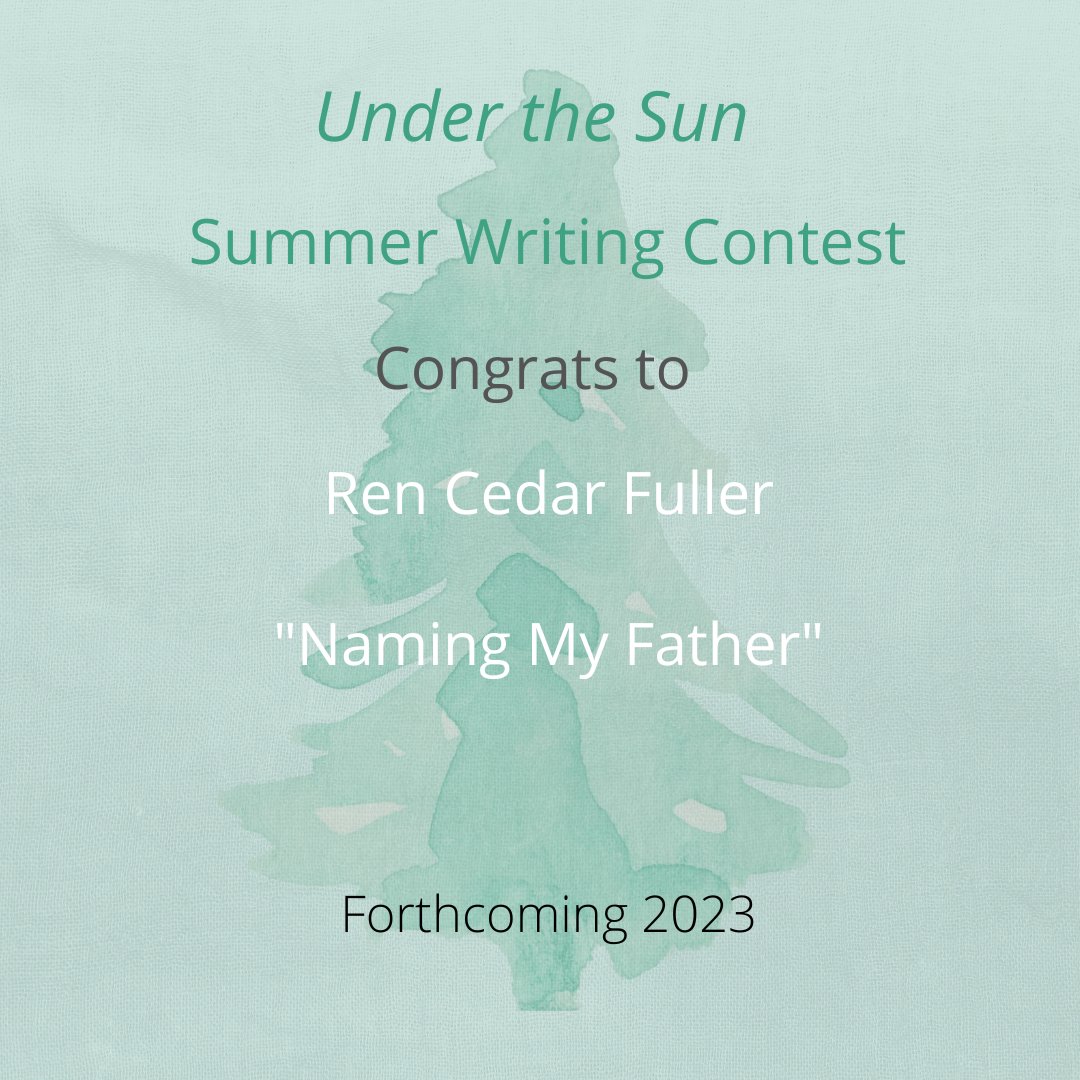 Congrats to <a href="/RenCedar/">Ren Cedar Fuller</a>, whose "Naming My Father" contest judge <a href="/SueSilverman/">Sue Silverman</a> calls "a brilliant essay" &amp; chose as this year's Summer Writing Contest winner!  Publication forthcoming in 2023! ☀️