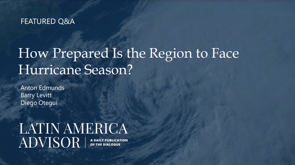 Today's #LatAmAdvisor Q&amp;A: How Prepared Is the Region to Face Hurricane Season?

What can governments do to strengthen countries’ preparedness and resilience against major storms?

Feat. <a href="/antonedmunds/">Anton Edmunds</a>, Barry Levitt &amp; <a href="/diegootegui/">Diego Otegui, Ph.D.</a>