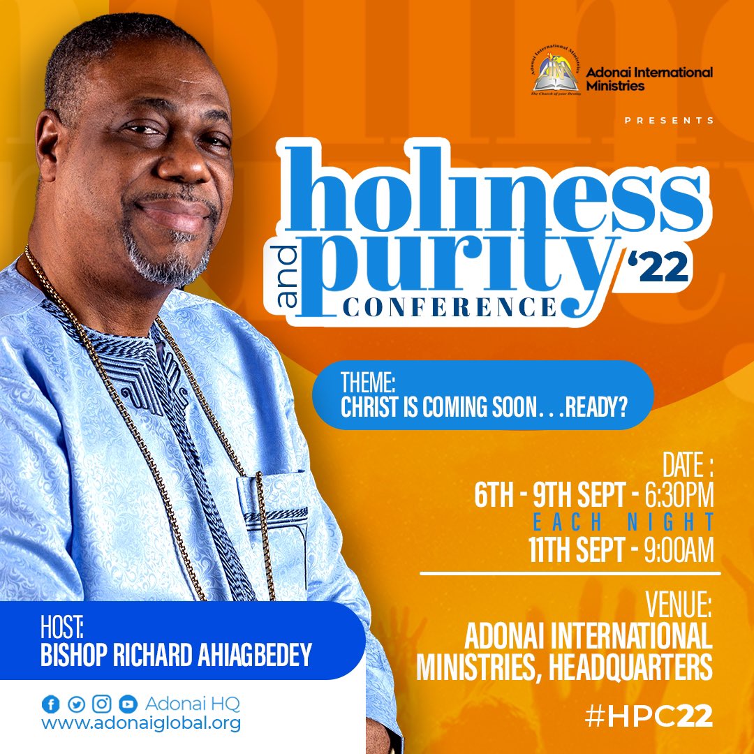 adonai_hq's tweet photo. Join The Most Rev. Dr. Richard Ahiagbedey is the founder and presiding Bishop of Adonai International Ministries, Worldwide at the 31st Holiness and Purity Conference #HPC22 under the theme "Christ is coming soon... Ready"?
#HPC22
#adonaiinternationalministries
#september2022 https://t.co/RpN3zToNGi