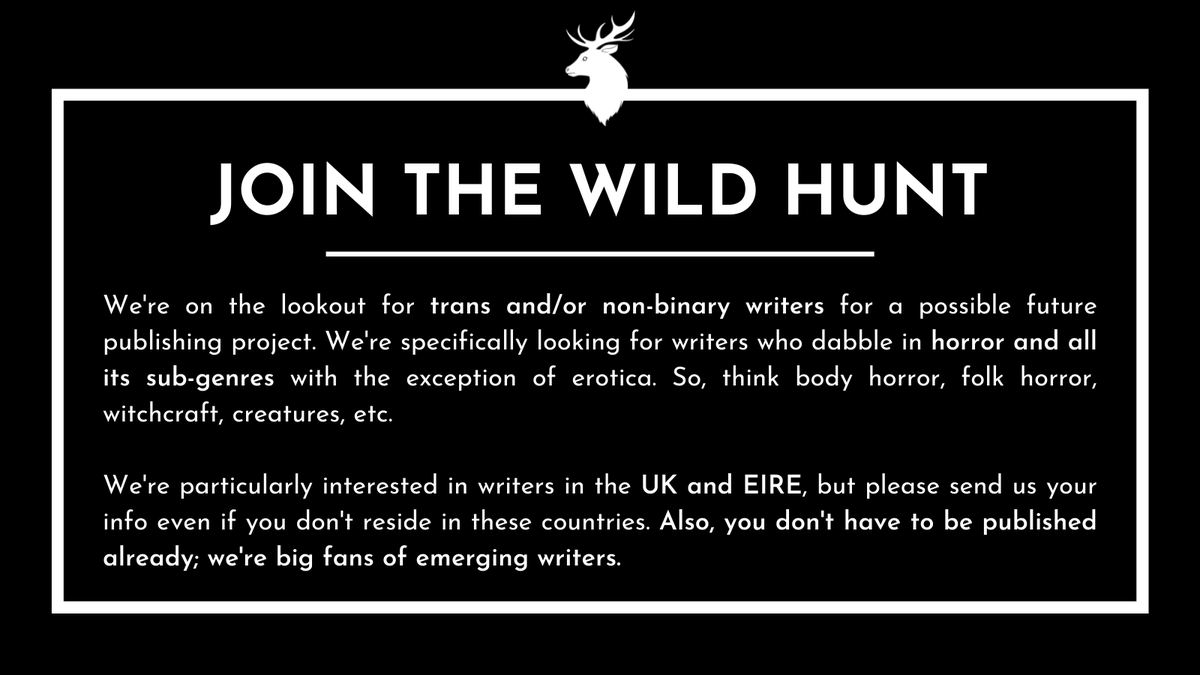 🚨 Help! We're seeking trans &amp; non-binary writers working in #Horror (&amp; any relevant subgenres e.g. #Gothic, #Vampires, #Witchcraft!)

If you know a talented writer, or YOU'RE that talented writer, please get in touch: bit.ly/WildHuntBooks

#HorrorSpotlight #WritingCommunity