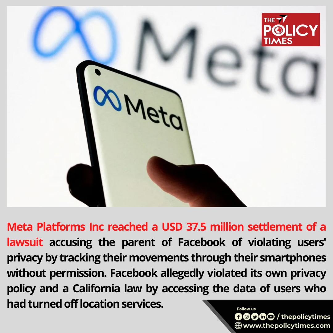 thepolicytimes's tweet photo. #Meta Platforms Inc reached a USD 37.5 million settlement of a lawsuit accusing the parent of Facebook of violating users' privacy by tracking their movements through their smartphones without permission.
#business #Facebook #technologynews #datasecurity #facebooklocation @Meta https://t.co/2k0kwuQt4N