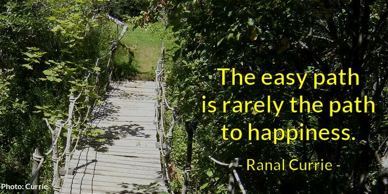Ranal55's tweet photo. The easy path is rarely the path to happiness.

#quote #quotesmith55 #easypath #happiness #WednesdayWisdom https://t.co/814UPtLXGa