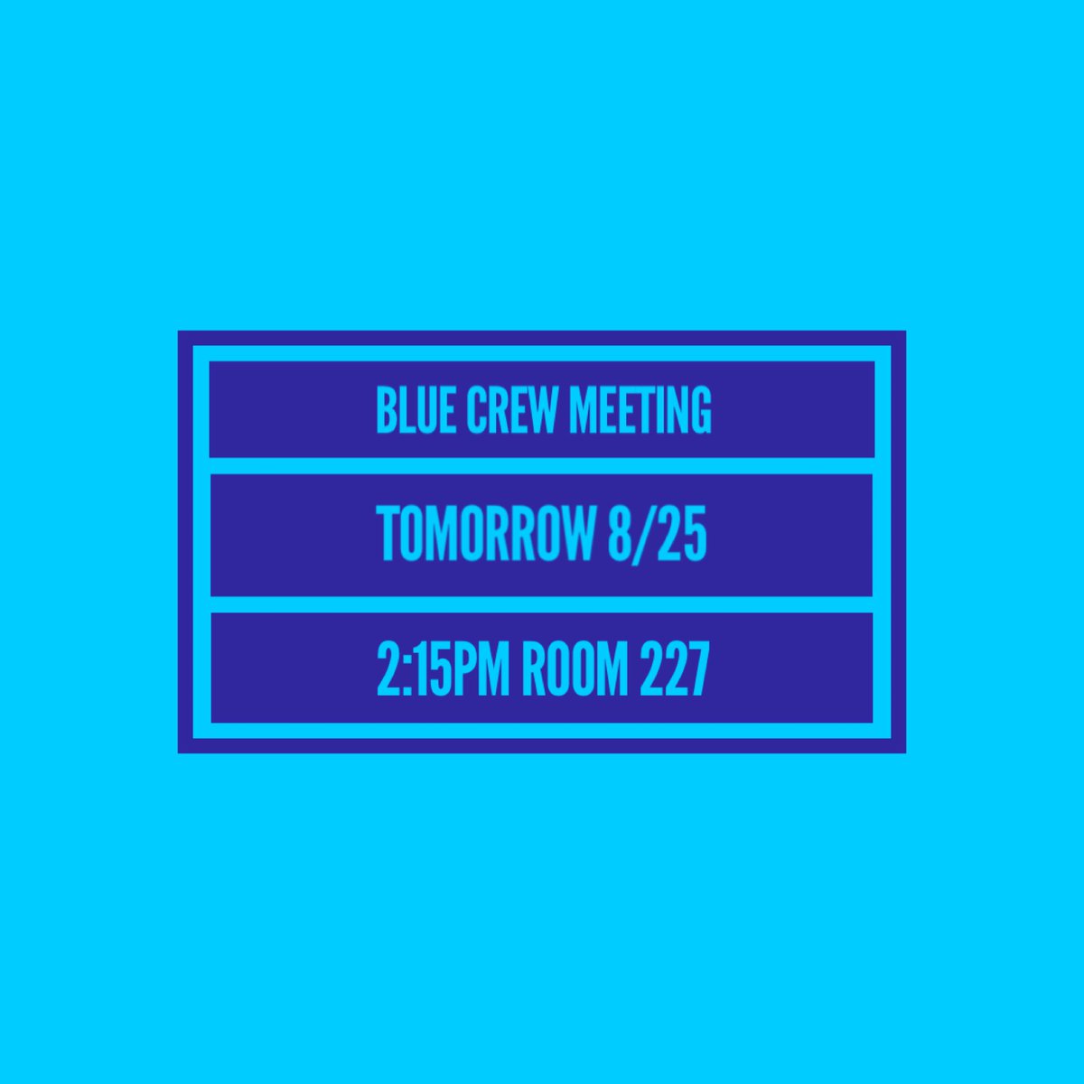 Blue Crew Meeting Tomorrow!!!