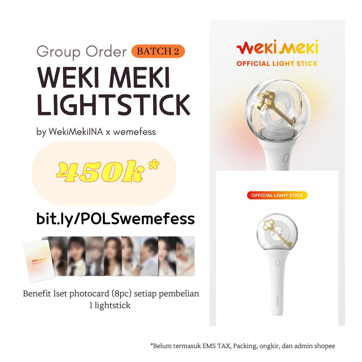 WekiMekiINA's tweet photo. [INA GO] BATCH 2 – Weki Meki Lightstick Pre-Order by @WekiMekiINA x @wemefess 

📅 s/d 5 Sept WIB
💰 450k (exc ems tax, packing, shipping)
📦 needs 2-3 weeks to be arrived @ INA
💳 Dana, Spay, BSI, QRIS

Details &amp; form  https://t.co/cFVdLOpZGS

#WekiMekiLightstick #KiLingINA https://t.co/0YcdosUAn1
