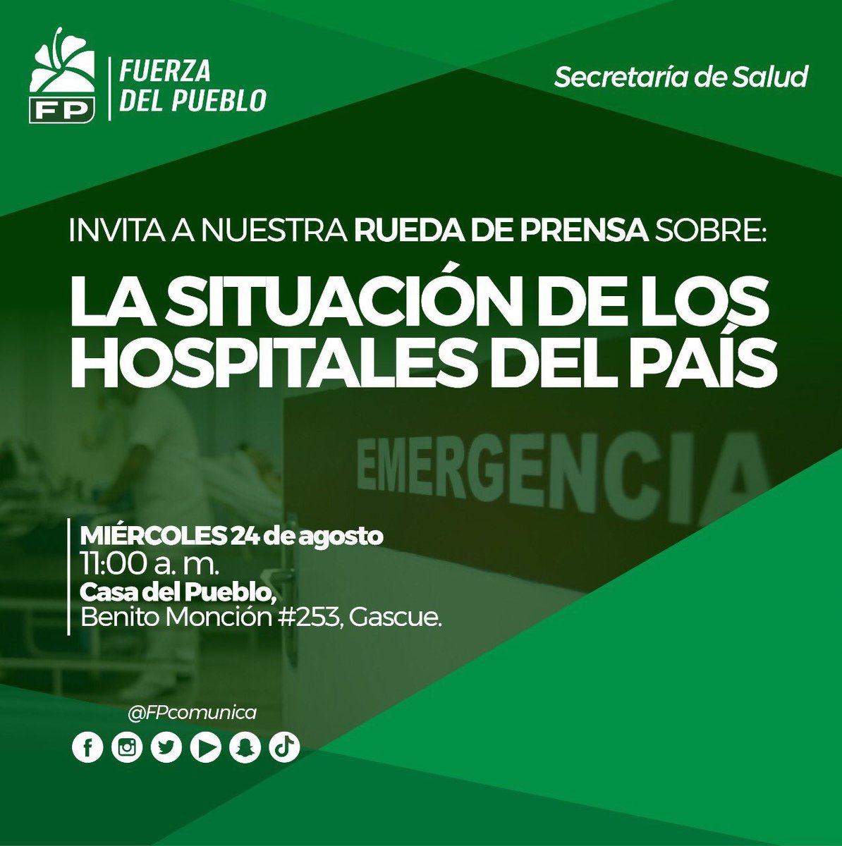 #FPComunica |

     [Hoy: miércoles 24]

𝗥𝘂𝗲𝗱𝗮 𝗱𝗲 𝗽𝗿𝗲𝗻𝘀𝗮 𝗱𝗲 𝗹𝗮 𝘀𝗲𝗰𝗿𝗲𝘁𝗮𝗿𝗶𝗮 𝗱𝗲 𝘀𝗮𝗹𝘂𝗱 𝗱𝗲 𝗹𝗮 #FuerzaDelPueblo

Tema: La situación de los hospitales en el país.

Hora ⏰: 11:00 a.m.

Lugar📍: Casa del Pueblo, Benito Monción No. 253, Gascue