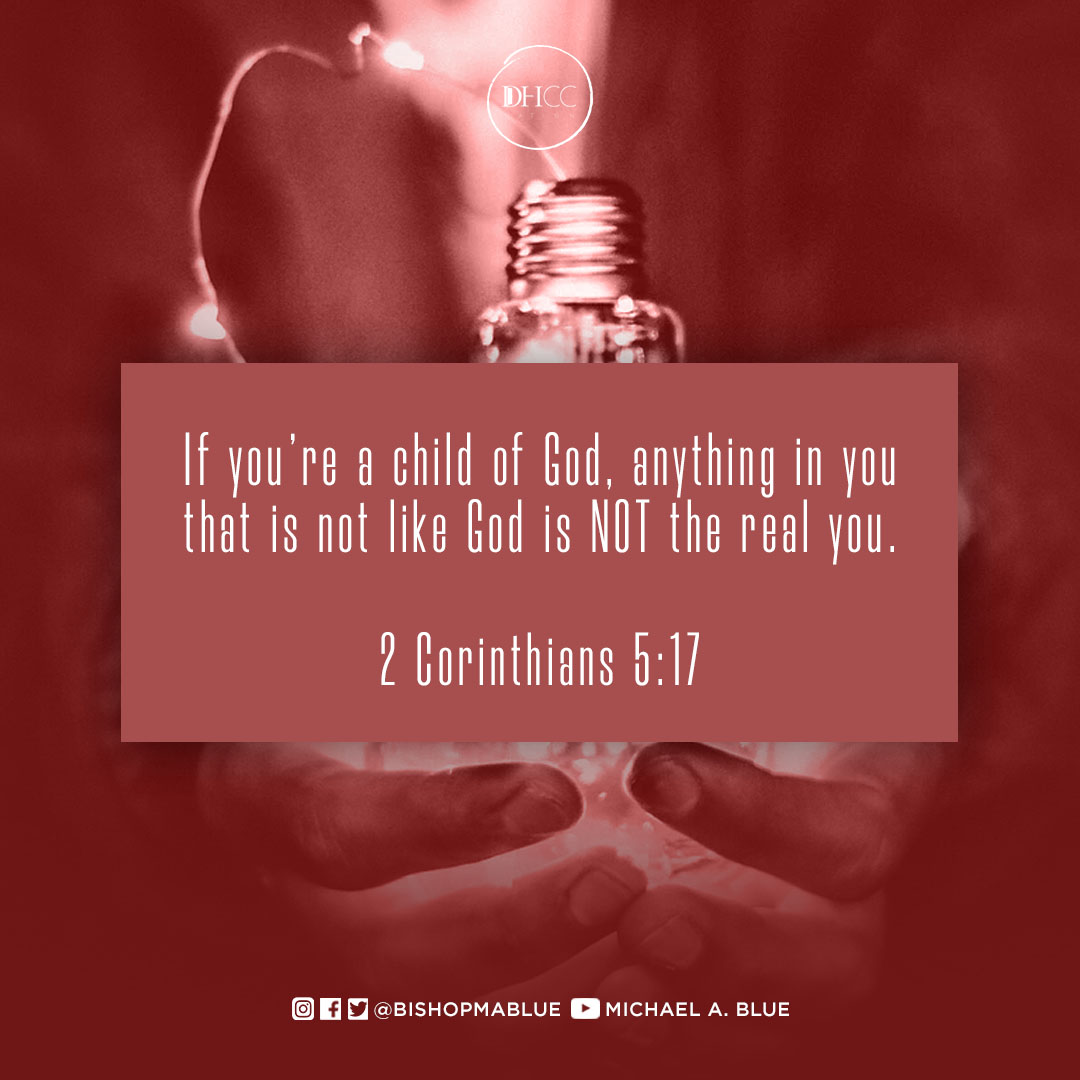 “Therefore if any man be in Christ, he is a new creature: old things are passed away; behold, all things are become new.” (2 Corinthians 5:17)

If you believe this, retweet “There is another ME inside of ME.”

#Change #BishopMichaelBlue #DOHCC