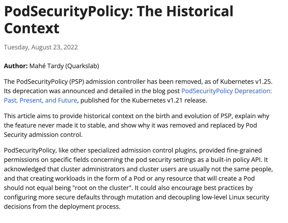 PodSecurityPolicy (PSP) admission controller has been removed, as of Kubernetes v1.25. <a href="/mtardy_/">Mahé</a> shares some historical context and why it has been replaced by Pod Security admission control. kubernetes.io/blog/2022/08/2…