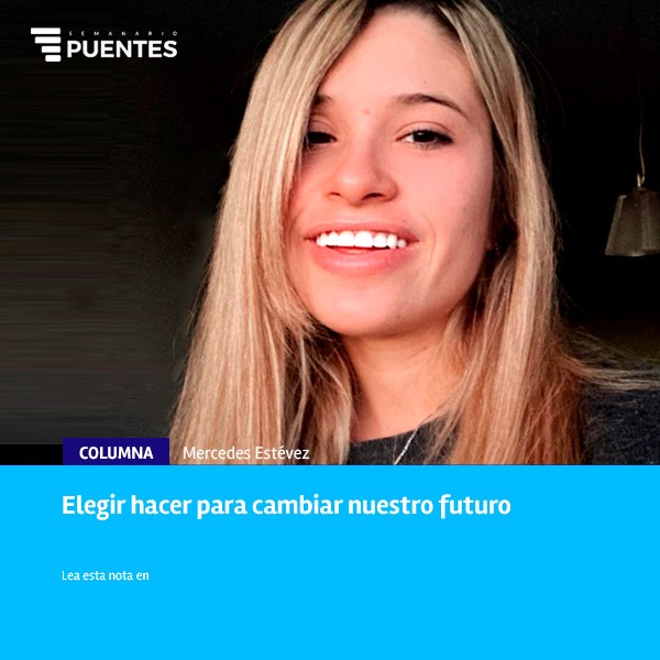 PuentesUy's tweet photo. Elegir hacer para cambiar nuestro futuro 
Columna de Mercedes Estévez en https://t.co/LlrsnIJzbl de esta semana
https://t.co/QeSyRwmIBc https://t.co/XA1eNWjPd0