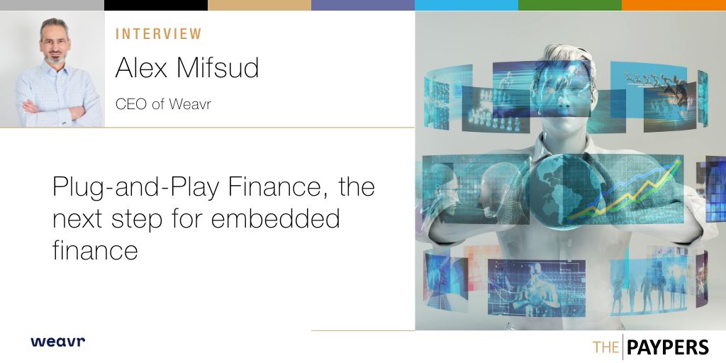 ThePaypers's tweet image. What’s the #future of a #digital #financial world? @alexmifsud, @WeavrPayments, says it’s Plug-and-Play Finance. Find out what it means and how it can be implemented &amp;gt; bit.ly/3PMG54r #embeddedfinance #digitalisation
