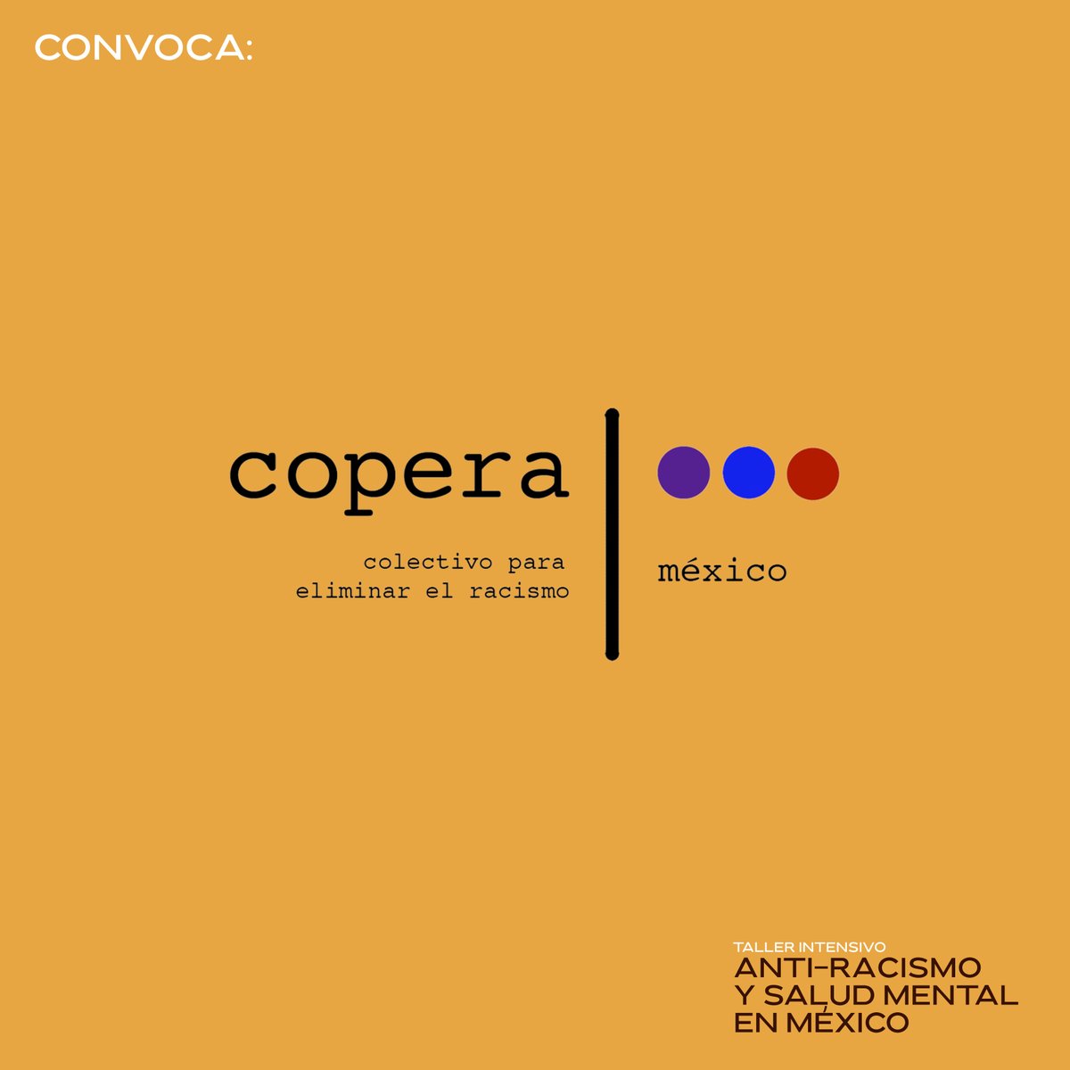 colectivocopera's tweet photo. Les invitamos al taller: Antirracismo y Salud Mental en México; reconociendo los efectos de la opresión en la práctica terapéutica. 
Fecha límite de inscripción: 15 de septiembre 2022  Más información por favor escribir a: colectivo.copera@gmail.com https://t.co/k69zdEdONO
