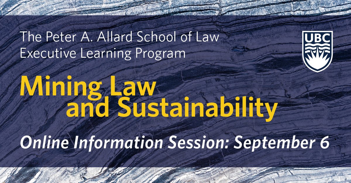 Join us September 6 at 12pm PT for a free info session about the Peter A. Allard School of Law Executive Learning Program in #MiningLaw &amp; #Sustainability. Meet program instructor and international mining law and sustainability expert <a href="/DanielaChimisso/">Dr Daniela Chimisso dos Santos</a> bit.ly/3uoPNBj