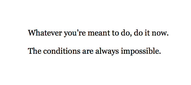 Here's Doris Lessing with the reminder you need today:
