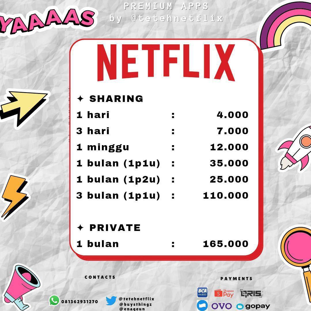 🚀 READY LANGSUNG KIRIM 🚀

🎉 JUAL NETFLIX PREMIUM 🎉
✦ sharing
1 hari: 4K
3 hari: 7K
1 minggu: 12K
1 bulan (1p2u): 25K
1 bulan (1p1u): 35K
3 bulan (1p1u): 110K

✦ private
1 bulan: 165K

✅legal 100%
✅anti on hold
✅no vpn
✅support all device
✅full garansi

💌order dm yaa