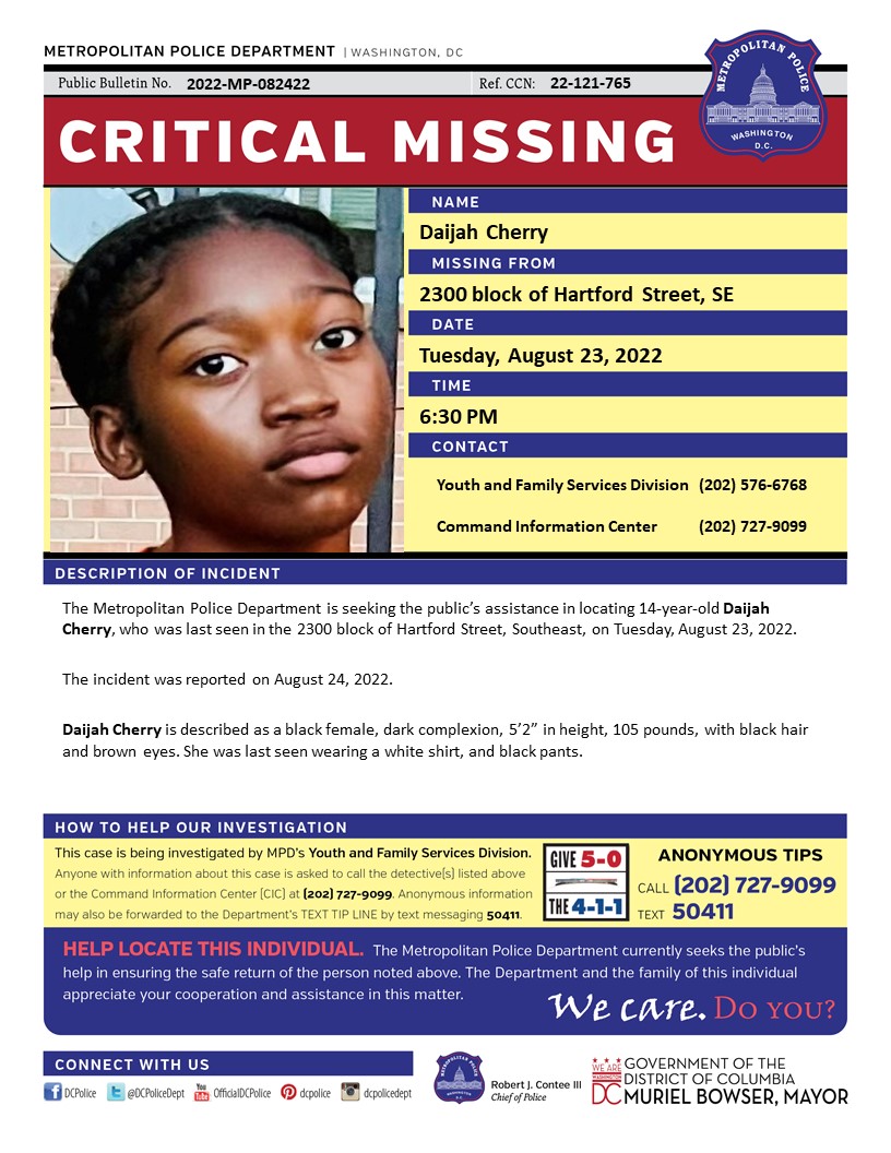 DCPoliceDept's tweet photo. *Updated Flier* Critical #MissingPerson 14-year-old Daijah Cherry, who was last seen in the 2300 block of Hartford Street, Southeast, on Tuesday, August 23, 2022
Have info? Call (202) 727-9099/text 50411 https://t.co/XM4xmtYQiG