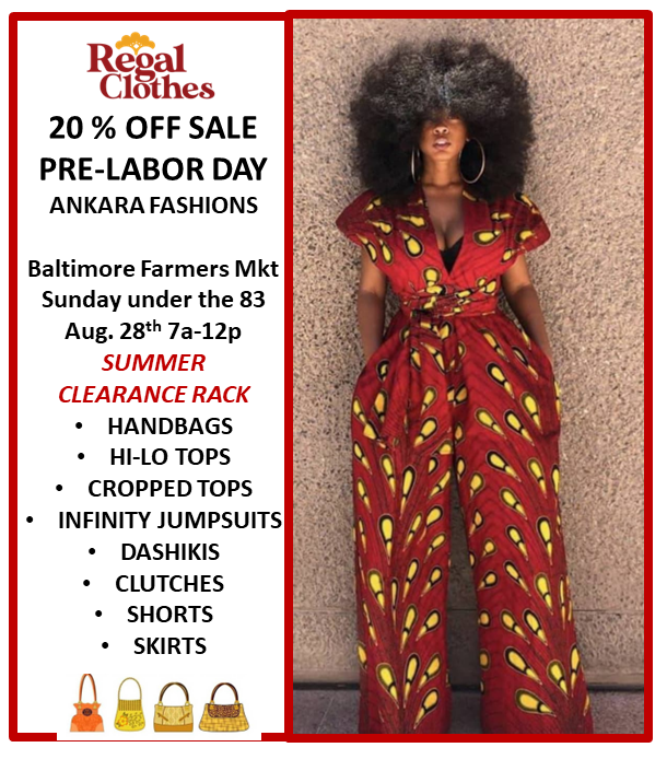 RegalClothes's tweet photo. 20% OFF PRE-LABOR DAY SALE - Sunday, Aug. 28th The Baltimore Farmers Market under the 83: 

All our summer collection of clothes &amp; CLUTCHES &amp; HANDBAGS: 
skirts, shorts,  cropped tops, summer dresses, dashiki, &amp; HI-LO Tops, and purses are 20% OFF.
We look forward to seeing you!! https://t.co/c3d7NvVoCs