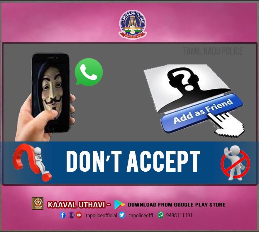 tnpoliceoffl's tweet photo. முகநூல் மற்றும் பிற சமூக ஊடக தளங்களில் தெரியாத நண்பர் கோரிக்கைகளையும், தெரியாத எண்களில் இருந்து வரும் வீடியோ அழைப்புகளையும் ஏற்க வேண்டாம்.
#Awareness #CyberCrimeAwareness #Privacyprotection #donotaccept #unknownmembers #DGPSylendrababuIPS #TNPolice
https://t.co/GBXd2s4hkH https://t.co/JBGPshe94v