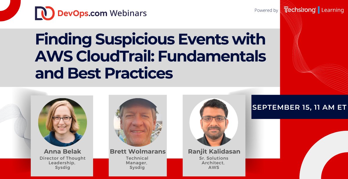 Sysdig's @aabelak & @bwolmarans are teaming up with @AWS_Partners for a webinar on 9/15 to discuss fundamentals & best practices for finding suspicious events with #AWS CloudTrail. Reserve your spot in this complementary @TechstrongGroup #DevOps webinar: okt.to/xhCZSK