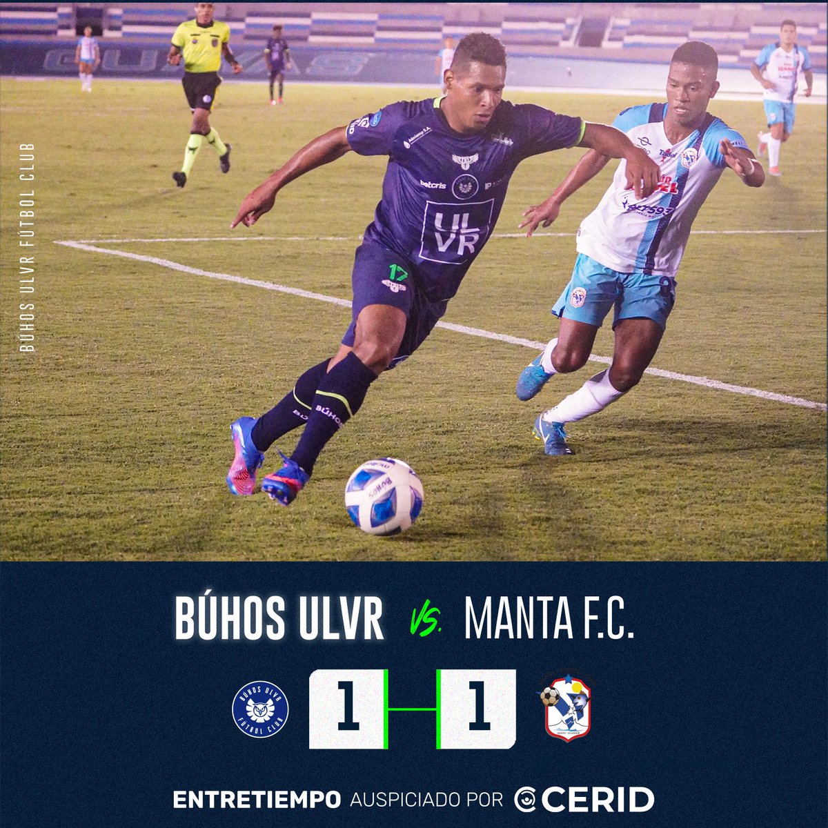 BuhosULVR_ec's tweet photo. Entretiempo #Cerid 💪🦉
#BúhosULVR 1 🆚 1 #MantaFC
#VamosBúhos #ActitudDePrimera #SomosULVR https://t.co/I84CtHZ9Qi
