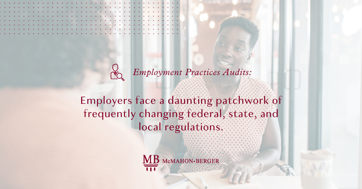 Employment practices audits help to avoid disputes pertaining to discrimination, wage and hour laws, disability accommodations and other areas of law. Contact McMahon Berger for assistance when developing or reviewing policies and practices: ecs.page.link/yiZHt