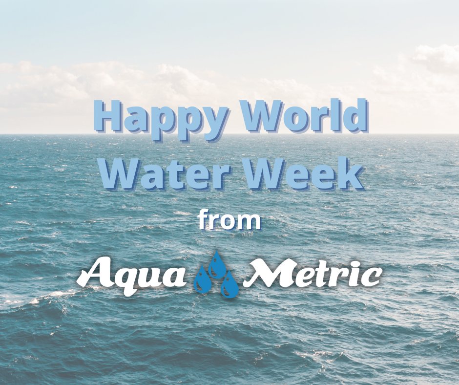 AquaMetric's tweet photo. Happy #WorldWaterWeek from all of us at Aqua-Metric! 💦🌎 This year's theme focuses on the value of water in an attempt to help uncover water's full value to society. Learn more at https://t.co/DpGskgEej7 https://t.co/YFezbmD45W