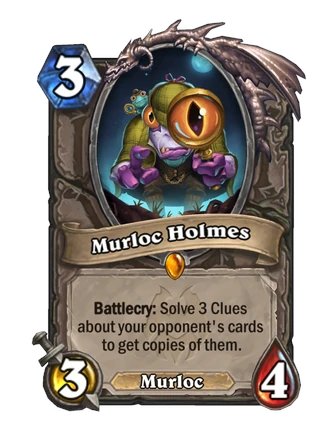 When Murloc Holmes was revealed, I thought to myself "that mehcanic is interesting but so punishing - you need to get THREE discovers right in a row or you get NOTHING?!"

Well after crafting it today, I have solved the case a dozen times with no mistakes 🥸