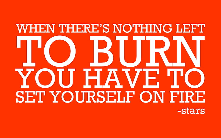 BryantCPA's tweet photo. When there's nothing left to burn, you have to set yourself on fire. #WednesdayWisdom #WednesdayThoughts #GoldenHearts #Burn #SetYourselfOnFire #Fire https://t.co/CgCsx2YMqa
