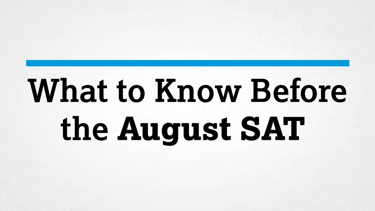 OfficialSAT's tweet photo. What to Know Before the August SAT https://t.co/QEj5tjOHuL https://t.co/kUZkqK2AyW