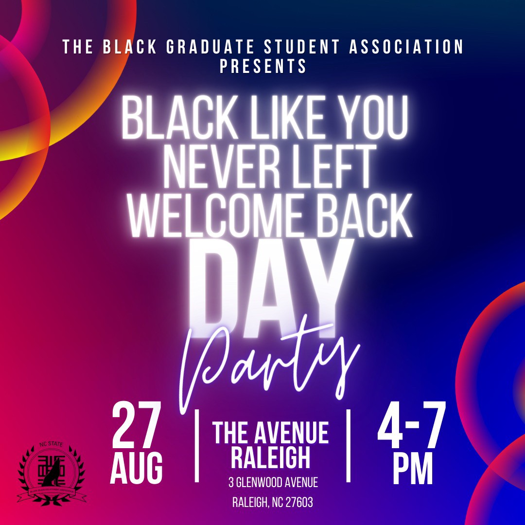ncstate_bgsa's tweet photo. Come join us for the BGSA Welcome Back Day Party! Black like we never left!! Meet and greet with new and returning graduate students. See you there!! https://t.co/tLcXbJ2WJW