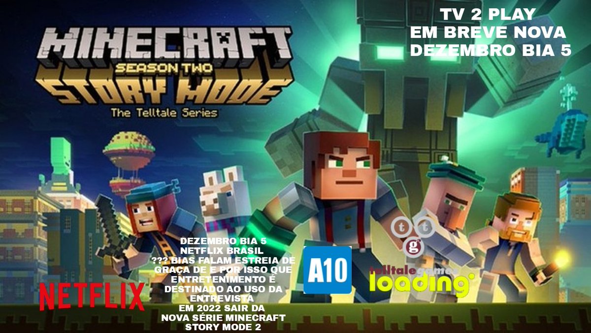 playloading1's tweet image. Minecraft story mode dezembro Bia 5 estreia netflix original games? Loading TV original em breve 2 tv 2 play