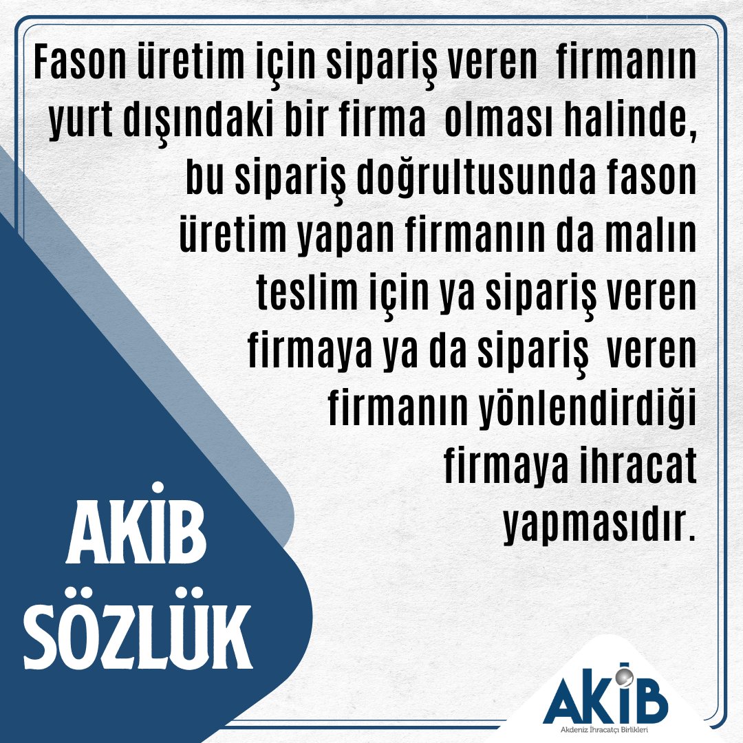 akibihracat's tweet photo. 🔷AKİB Sözlük serimizde bu hafta sizin için seçtiğimiz terim; FASON İHRACAT
#Akib #Akibihracat #sözlük #cumartesi #kelime
#Fason #Fasonüretim #Fasonihracat #Marka #Üretim #Ürün https://t.co/9FrDHqaJMg