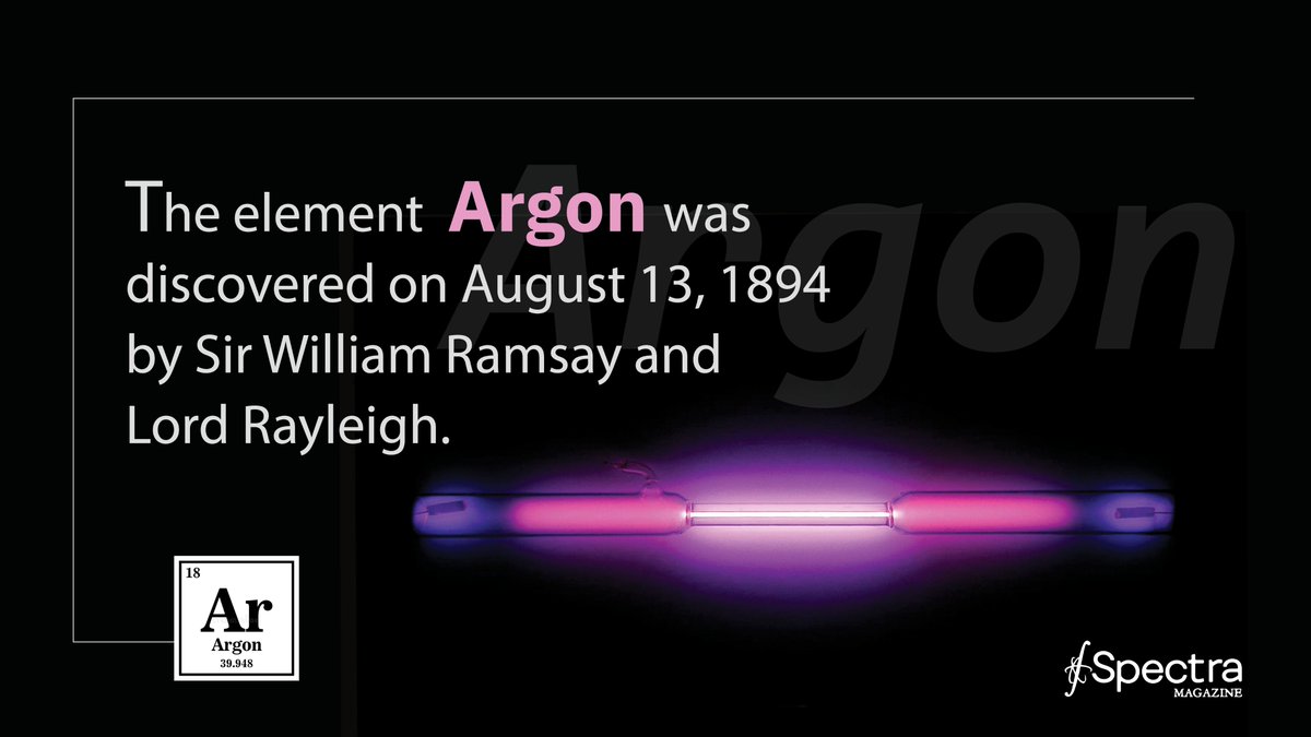Spectra_sci's tweet photo. On this day in 1894, Sir William Ramsay and Lord Rayleigh discovered the element Argon. Argon was the first discovered noble gas. It is an inert, colorless and odorless gas, which emits a distinctive violet glow when ionized. 1/3 https://t.co/pf8TYKxikH