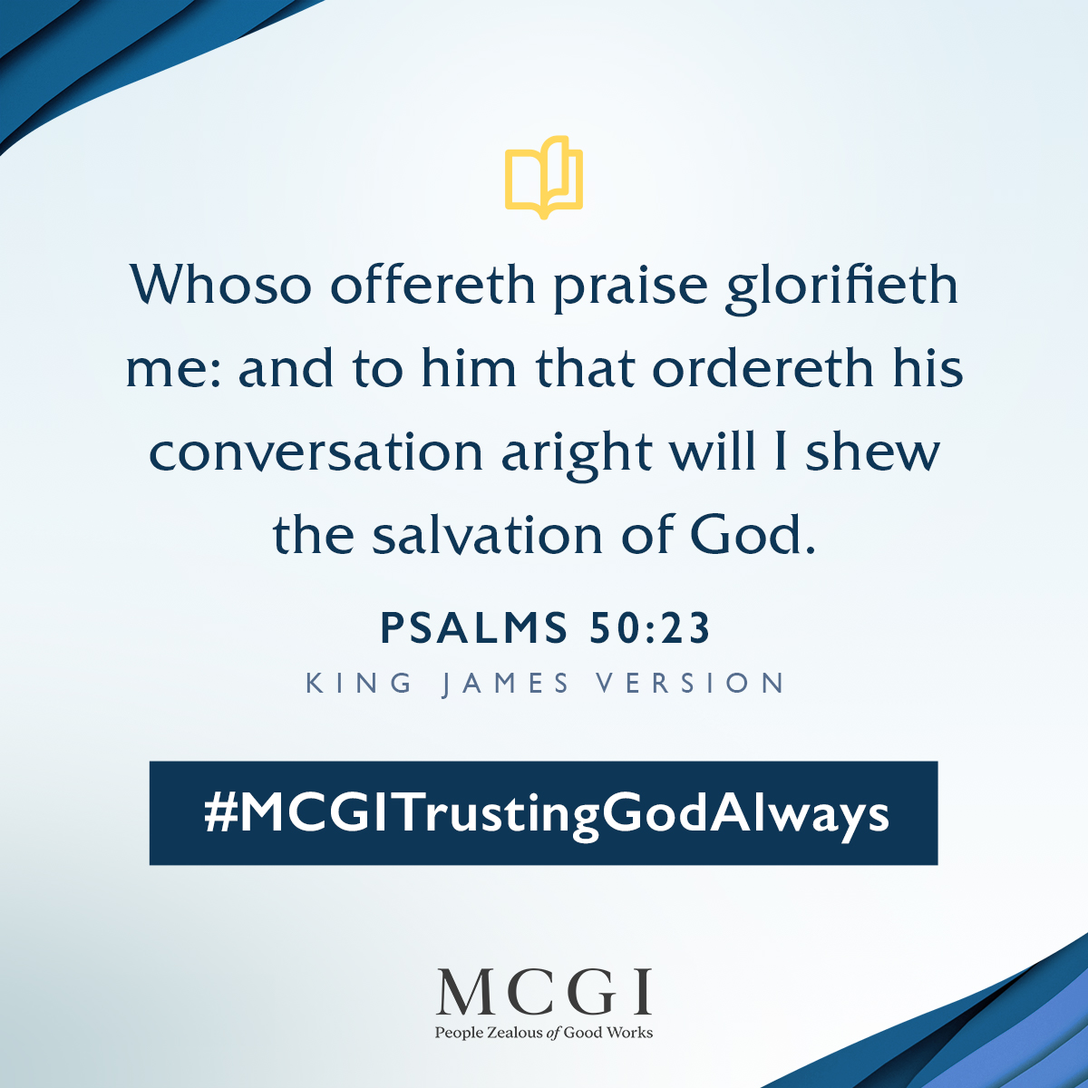 mcgidotorg's tweet photo. Whoso offereth praise glorifieth me: and to him that ordereth his conversation aright will I shew the salvation of God.

(Psalms 50:23, KJV)

#MCGITrustingGodAlways
#MCGICares https://t.co/bN9gH2atBX