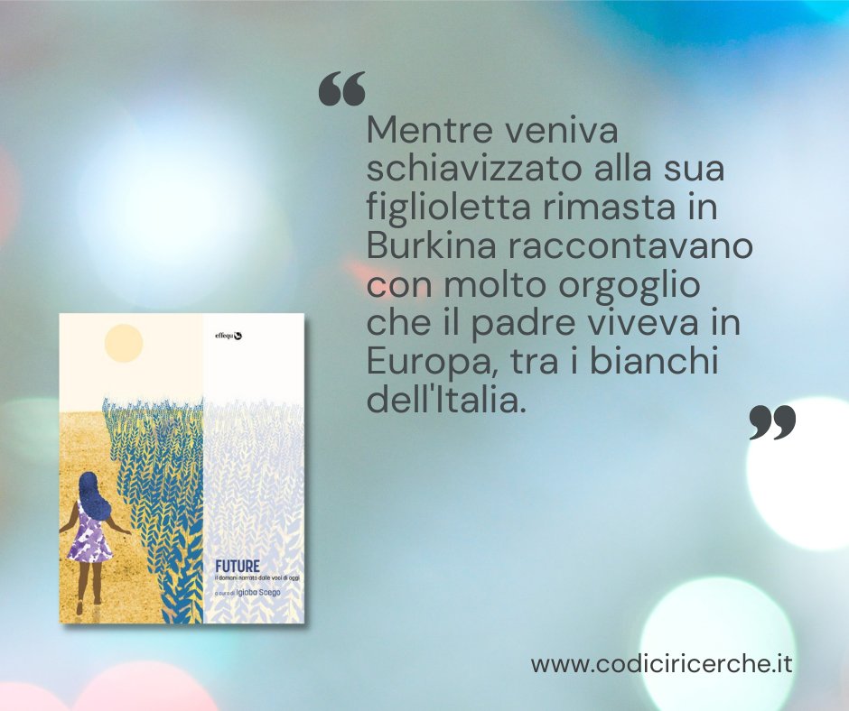 “Di geografie di luoghi distanti tra loro, di mondi interiori, di lingue e linguaggi, di storie passate e presenti che provano a guardare verso futuri possibili”. Simona consiglia di leggere Future, a cura di <a href="/casamacombo/">Igiaba 📚</a>, @effequ