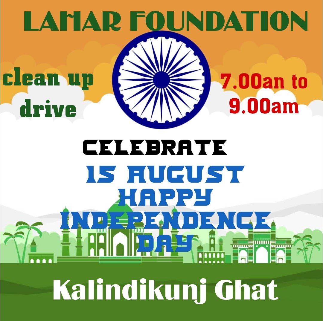 LaharFoundation's tweet photo. CLEANUP DRIVE 
Kalindikunj Ghat  KHADAR
7.00 AM TO 9.00 AM 
15TH AUG 2022
JAI HIND
#15thAugust #indipendenceday2022 #AzadiKaAmritMahotsav #Tiranga https://t.co/gDGyyhc9uh