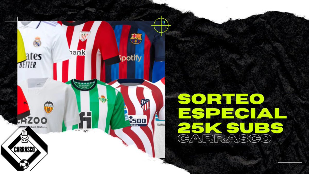⭐️ SORTEO ESPECIAL 25K

- Dar RT y MG a este tweet
- Responder al tweet con la camiseta de fútbol que queréis
- Seguidme 👉🏻 <a href="/JoseCarrasco_98/">Carras</a> 

🏆 Los 10 ganadores (5 Twitter y 5 en Instagram) se darán el 21/08 👀 

¡Mucha suerte! 🍀