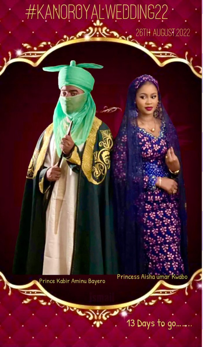 halifasaraki's tweet photo. #KanoRoyalWedding22 

13 Days to go ……….. 
Wedding Fatiha of Prince Kabir Aminu Ado Bayero
&amp;
Princess Aishatu Ummarun Kwabo 

#YesTochief https://t.co/htAk7ramhM