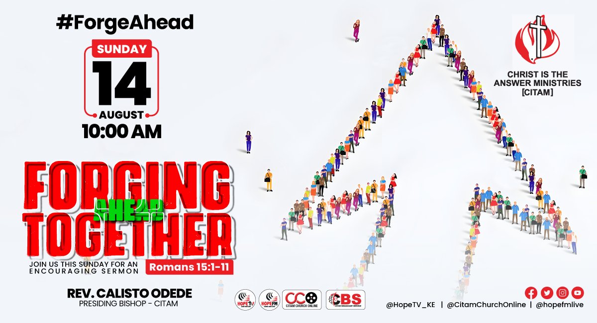 CITAMOnline's tweet photo. Welcome to our CBS Sunday Family Service on 14th August from 10 am. Rev. Calisto Odede  will be live on Hope TV, CITAM Church Online and Hope FM sharing an inspiring word from the theme 'Forging Ahead Together'.

#CITAMChurchOnline #ChurchEveryday #ForgeAhead https://t.co/fVMJ9rUgNW