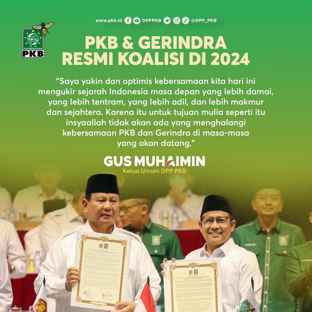 Gus Muhaimin Prabowo 
Deklarasi Koalisi PKB-Gerindra, 13 Agustus 2022, meraih berkah 2024
<a href="/cakimiNOW/">A Muhaimin Iskandar</a> <a href="/prabowo/">Prabowo Subianto</a>
<a href="/DPP_PKB/">DPP PKB</a> <a href="/imansyukri/">Iman Sukri</a> <a href="/malik_haramain/">malikharamain</a> <a href="/Gerindra/">Partai Gerindra</a> <a href="/pkb_dpw/">DPW PKB BENGKULU</a> <a href="/Bagus_Rafflesia/">Bagus Muhaimin Rafflesia</a> <a href="/zainal_pkb/">Zainal Pkb</a> <a href="/Zainal_Suroh/">#Lebah Ganteng</a> <a href="/EmHasanuddin/">M Hasanuddin Wahid</a> <a href="/zainul_munas/">Zainul Munasichin</a> <a href="/Brigade01Arwan1/">Muh Arwani</a> <a href="/feri_sus77bkl/">Feri Susanto</a> h