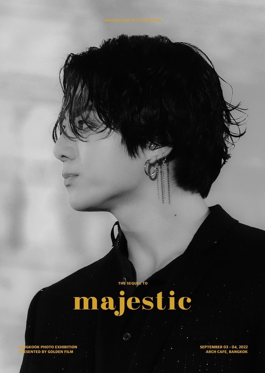 💛💜

—THE SEQUEL TO MAJESTIC
GOLDEN FILM 1ST EXHIBITION—

2022.09.03 - 09.04
ARCH CAFE , BANGKOK

Presented by @goldenfilm_jk