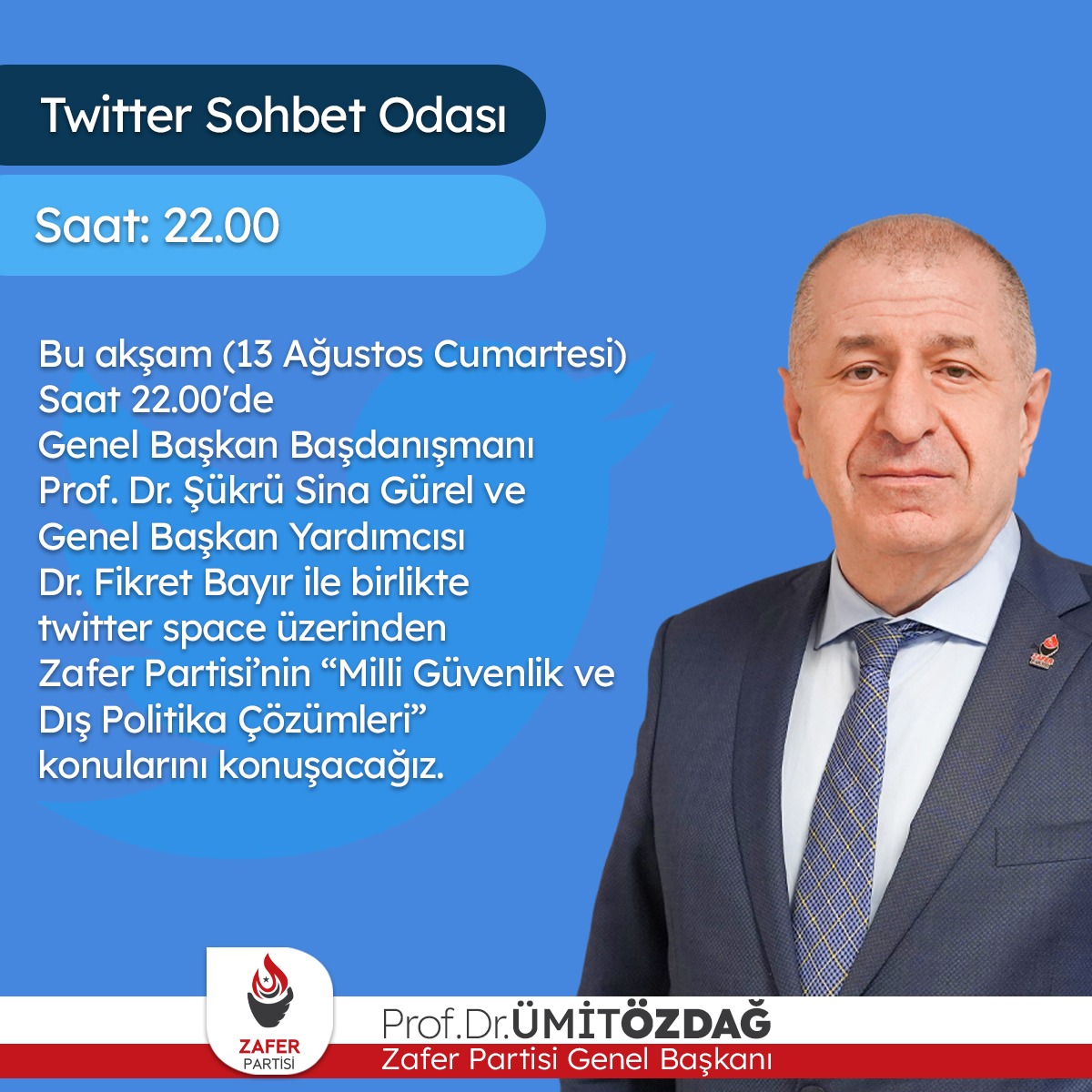 Bu akşam, saat 22.00'de Genel Başkan Başdanışmanı Prof. Dr. Şükrü Sina Gürel ve Genel Başkan Yardımcısı Dr. Fikret Bayır ile birlikte twitter space üzerinden Zafer Partisi’nin “Milli Güvenlik ve Dış Politika Çözümleri” konularını konuşacağız.
x.com/i/spaces/1rmGP…