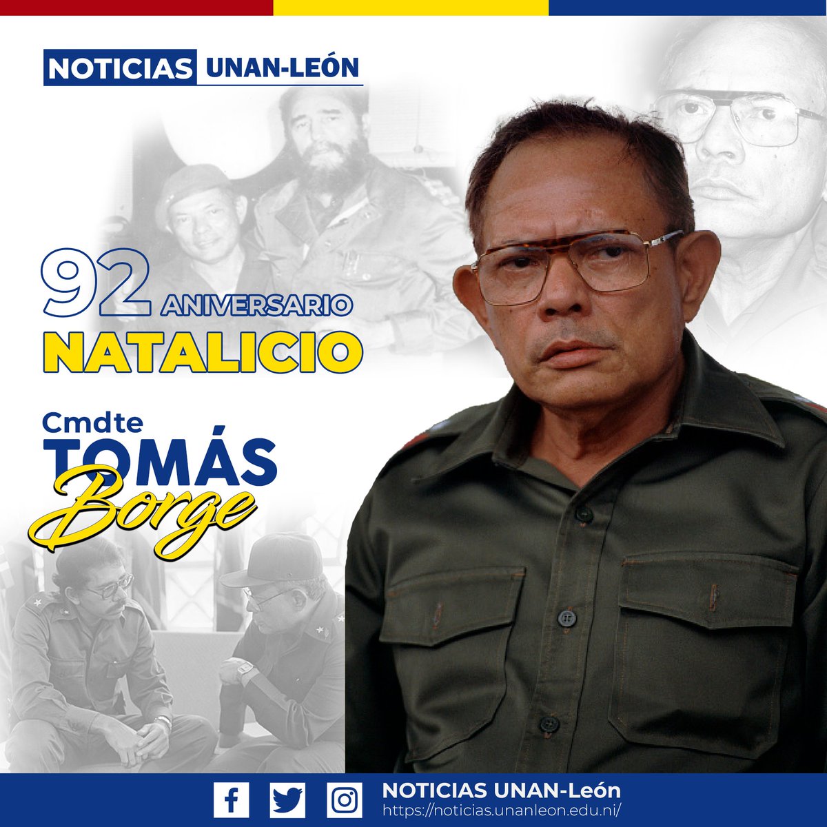 13 de agosto | 92 Aniversario del Natalicio del Comandante Tomás Borge Martínez.
 #BicentenariaUNANLeón #Nicaragua #UNANLeón